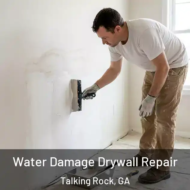  Water Damage Drywall Repair Talking Rock, GA